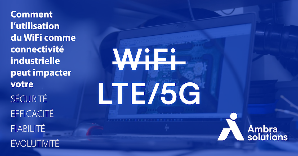 Le Wi Fi est mort longue vie au LTE5 G privé